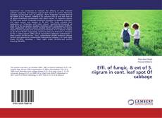 Buchcover von Effi. of fungic. & ext of S. nigrum in cont. leaf spot Of cabbage