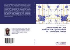 Buchcover von 3D Networks-on-Chip Architecture Optimization for Low Power Design