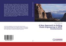 Copertina di A New Approach to Drilling Fluids Engineering in HPHT Environments