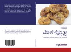 Buchcover von Gamma Irradiation as a Quarantine Treatment for Dried Figs