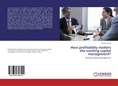 Copertina di How profitability matters the working capital management?