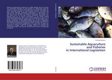 Buchcover von Sustainable Aquaculture and Fisheries in International Legislation