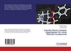 Copertina di Friendly Photo Catalytic Degradation for some Phenolic Compounds