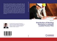 Buchcover von Distribution of Bending Moments in Laterally Loaded Passive Piles