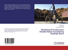 Buchcover von Modeling Of Underwater Flexible Robot Considering Rayleigh Beam