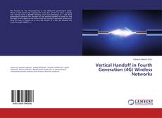 Copertina di Vertical Handoff in Fourth Generation (4G) Wireless Networks