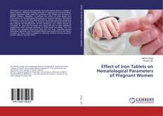 Borítókép a  Effect of Iron Tablets on Hematological Parameters of Pregnant Women - hoz