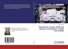 Buchcover von Systematic review: Effect of sensory stimulation in high risk infants