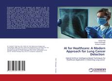 Portada del libro de AI for Healthcare: A Modern Approach for Lung Cancer Detection
