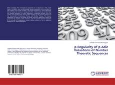Buchcover von p-Regularity of p-Adic Valuations of Number Theoretic Sequences