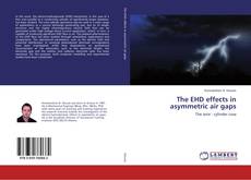 Buchcover von The EHD effects in asymmetric air gaps