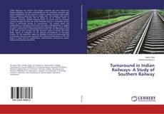 Buchcover von Turnaround in Indian Railways- A Study of Southern Railway