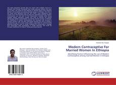 Copertina di Modern Contraceptive For Married Women In Ethiopia