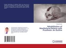 Buchcover von Rehabilitation of Maxillofacial Defects with Prosthesis- An Outline