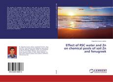 Buchcover von Effect of RSC water and Zn on chemical pools of soil Zn and fenugreek
