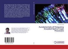 Buchcover von Fundamentals of Frequency Encoded Optical Logic Processors