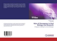 Copertina di Role of Oncogenes in Oral Biology and Research