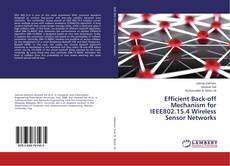 Buchcover von Efficient Back-off Mechanism for IEEE802.15.4 Wireless Sensor Networks