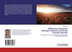 Copertina di Differences between Baroque Palaces and Great Country Houses
