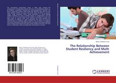 Copertina di The Relationship Between Student Resiliency and Math Achievement
