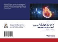 Buchcover von Basic Mechanisms of Ischemia/Reperfusion Injury: Experimental Approach