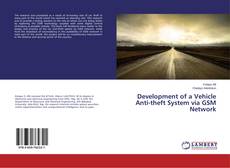 Buchcover von Development of a Vehicle Anti-theft System via GSM Network