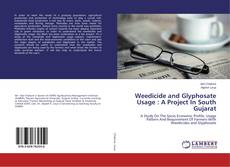 Copertina di Weedicide and Glyphosate Usage : A Project In South Gujarat