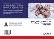 Bookcover of Social public relations (SPR) for enhanced immunization campaigns