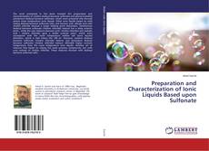Buchcover von Preparation and Characterization of Ionic Liquids Based upon Sulfonate