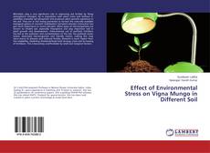 Buchcover von Effect of Environmental Stress on Vigna Mungo in Different Soil