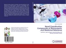 Buchcover von Novel Coordination Compounds of Bioinorganic and Medicinal Relevance