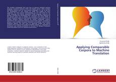 Bookcover of Applying Comparable Corpora to Machine Translation