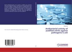 Buchcover von Antibacterial activity of acidified nitrite against pathogenic E.coli