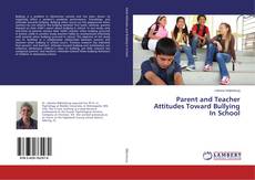 Capa do livro de Parent and Teacher Attitudes Toward Bullying In School 