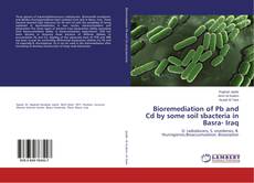 Buchcover von Bioremediation of Pb and Cd by some soil sbacteria in Basra- Iraq