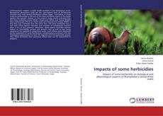 Buchcover von Impacts of some herbicidies