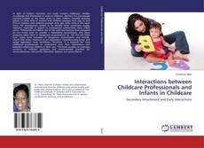 Copertina di Interactions between Childcare Professionals and Infants in Childcare