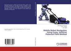 Buchcover von Mobile Robot Navigation Using Fuzzy- Artificial Potential Field Method