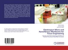 Buchcover von Electrospun Micro and Nanofibrous Membrane for Tissue Engineering