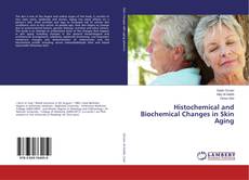 Buchcover von Histochemical and Biochemical Changes in Skin Aging