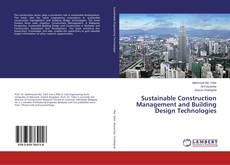 Copertina di Sustainable Construction Management and Building Design Technologies