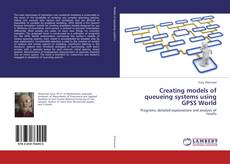 Buchcover von Creating models of queueing systems using GPSS World