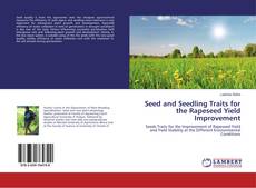 Buchcover von Seed and Seedling Traits for the Rapeseed Yield Improvement