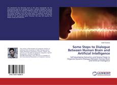 Copertina di Some Steps to Dialogue Between Human Brain and Artificial Intelligence