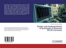 Copertina di Design and Implementation of prototype of Resonant DC-DC Converter