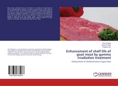 Buchcover von Enhancement of shelf life of goat meat by gamma irradiation treatment