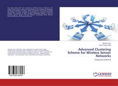 Copertina di Advanced Clustering Scheme for Wireless Sensor Networks