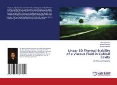 Copertina di Linear 3D Thermal Stability of a Viscous Fluid in Cubical Cavity