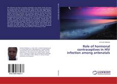 Copertina di Role of hormonal contraceptives in HIV infection among antenatals