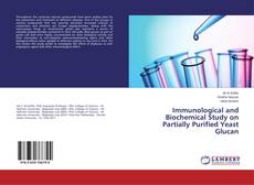Buchcover von Immunological and Biochemical Study on Partially Purified Yeast Glucan
